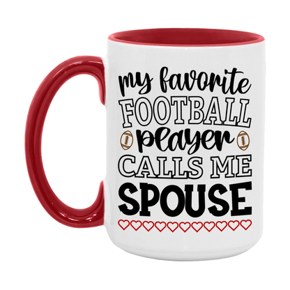 My Favorite Football Player Calls Me Spouse Mug – Funny Football Spouse Gift – Mug For Spouse From Player – Football Season Gift Idea