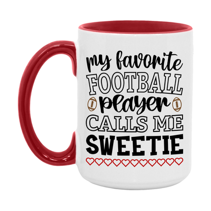 My Favorite Football Player Calls Me Sweetie Mug – Funny Football Sweetie Gift – Mug For Sweetie From Player – Football Season Gift Idea