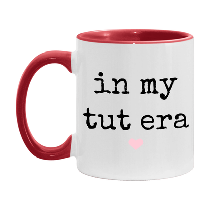 In My Tut Era Coffee Mug – Cute Gift for Tut