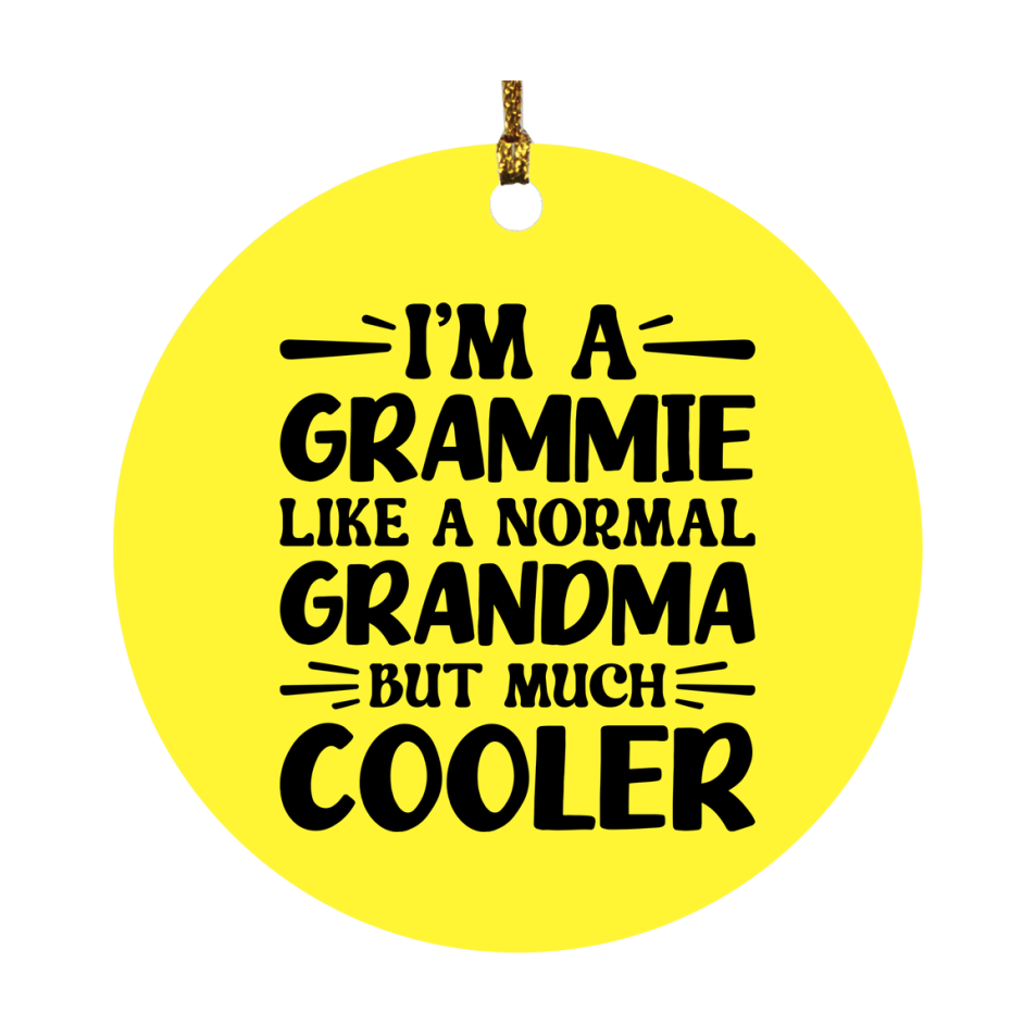I'm A Grammie Like A Normal Grandma But Much Cooler Ornament – Funny Grammie Christmas Ornament – Gift For Grammie – Grandma Ornament