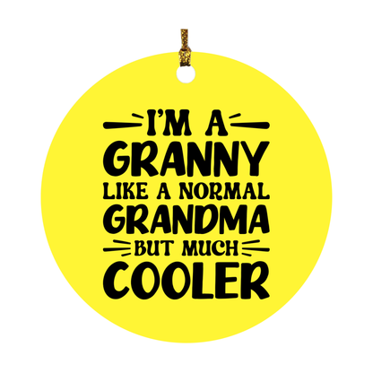 I'm A Granny Like A Normal Grandma But Much Cooler Ornament – Funny Granny Christmas Ornament – Gift For Granny – Grandma Ornament