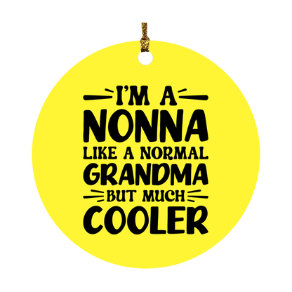 I'm A Nonna Like A Normal Grandma But Much Cooler Ornament – Funny Nonna Christmas Ornament – Gift For Nonna – Grandma Ornament