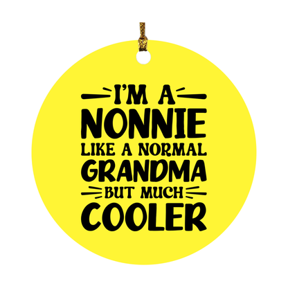 I'm A Nonnie Like A Normal Grandma But Much Cooler Ornament – Funny Nonnie Christmas Ornament – Gift For Nonnie – Grandma Ornament