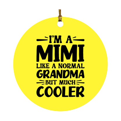 I'm A Mimi Like A Normal Grandma But Much Cooler Ornament – Funny Mimi Christmas Ornament – Gift For Mimi – Grandma Ornament