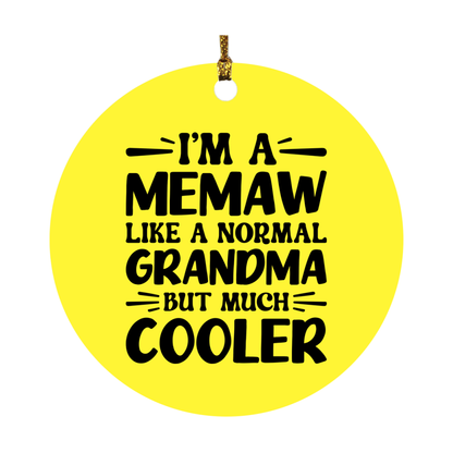 I'm A Memaw Like A Normal Grandma But Much Cooler Ornament – Funny Memaw Christmas Ornament – Gift For Memaw – Grandma Ornament