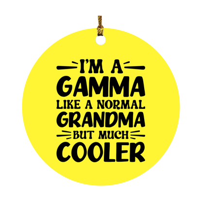 I'm A Gamma Like A Normal Grandma But Much Cooler Ornament – Funny Gamma Christmas Ornament – Gift For Gamma – Grandma Ornament