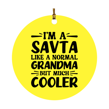 I'm A Savta Like A Normal Grandma But Much Cooler Ornament – Funny Savta Christmas Ornament – Gift For Savta – Grandma Ornament