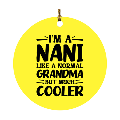 I'm A Nani Like A Normal Grandma But Much Cooler Ornament – Funny Nani Christmas Ornament – Gift For Nani – Grandma Ornament
