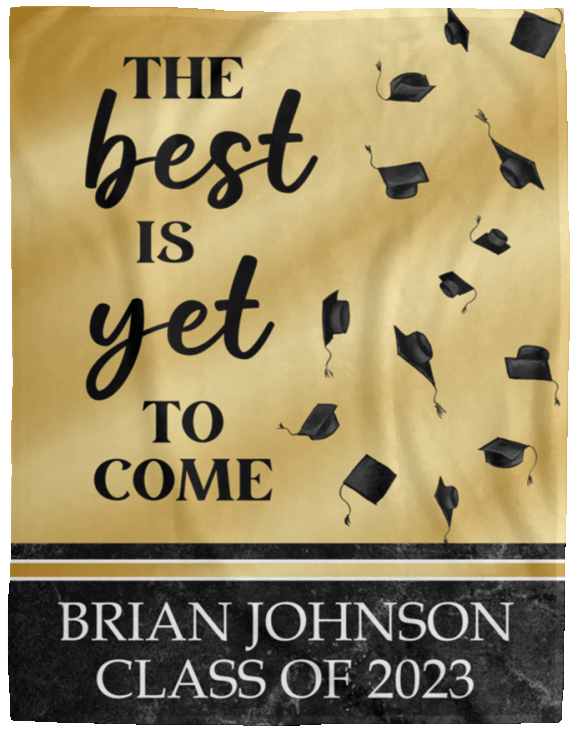 Personalized Graduation Blanket - The Best Is Yet to Come - Custom Name Class of 2023