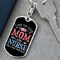 I Have Two Titles Mom and Nurse And I Rock Them Both Keychain - Mothers Day Gift for Nurse - Nurse Birthday Gift