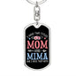 I Have Two Titles Mom and Mima And I Rock Them Both Keychain - Mothers Day Gift for Mima - Mima Birthday Gift Dog Tag with Swivel Keychain (Steel) / No