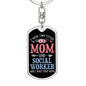 I Have Two Titles Mom and Social Worker And I Rock Them Both Keychain - Mothers Day Gift for Social Worker - Social Worker Birthday Gift Dog Tag with Swivel Keychain (Steel) / No