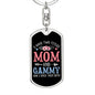 I Have Two Titles Mom and Gammy And I Rock Them Both Keychain - Mothers Day Gift for Gammy - Gammy Birthday Gift Dog Tag with Swivel Keychain (Steel) / No