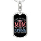 I Have Two Titles Mom and Pawma And I Rock Them Both Keychain - Mothers Day Gift for Dog Mom - Cat Mom Birthday Gift Dog Tag with Swivel Keychain (Steel) / No