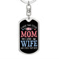 I Have Two Titles Mom and Wife And I Rock Them Both Keychain - Mothers Day Gift for Wife - Wife Birthday Gift Dog Tag with Swivel Keychain (Steel) / No