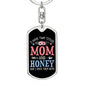 I Have Two Titles Mom and Honey And I Rock Them Both Keychain - Mothers Day Gift for Honey - Honey Birthday Gift Dog Tag with Swivel Keychain (Steel) / No