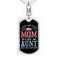 I Have Two Titles Mom and Aunt And I Rock Them Both Keychain - Mothers Day Gift for Aunt - Aunt Birthday Gift Dog Tag with Swivel Keychain (Steel) / No