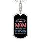 I Have Two Titles Mom and Stepmom And I Rock Them Both Keychain - Mothers Day Gift for Stepmother - Stepmom Birthday Gift Dog Tag with Swivel Keychain (Steel) / No