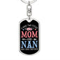 I Have Two Titles Mom and Nan And I Rock Them Both Keychain - Mothers Day Gift for Nan - Nan Birthday Gift Dog Tag with Swivel Keychain (Steel) / No