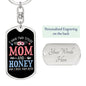 I Have Two Titles Mom and Honey And I Rock Them Both Keychain - Mothers Day Gift for Honey - Honey Birthday Gift Dog Tag with Swivel Keychain (Steel) / Yes