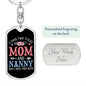 I Have Two Titles Mom and Nanny And I Rock Them Both Keychain - Mothers Day Gift for Nanny - Nanny Birthday Gift Dog Tag with Swivel Keychain (Steel) / Yes
