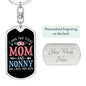 I Have Two Titles Mom and Nonny And I Rock Them Both Keychain - Mothers Day Gift for Nonny - Nonny Birthday Gift Dog Tag with Swivel Keychain (Steel) / Yes
