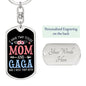 I Have Two Titles Mom and Gaga And I Rock Them Both Keychain - Mothers Day Gift for Gaga - Gaga Birthday Gift Dog Tag with Swivel Keychain (Steel) / Yes