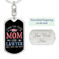 I Have Two Titles Mom and Lawyer And I Rock Them Both Keychain - Mothers Day Gift for Attorney - Lawyer Birthday Gift Dog Tag with Swivel Keychain (Steel) / Yes
