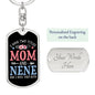 I Have Two Titles Mom and Nene And I Rock Them Both Keychain - Mothers Day Gift for Nene - Nene Birthday Gift Dog Tag with Swivel Keychain (Steel) / Yes