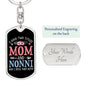 I Have Two Titles Mom and Nonni And I Rock Them Both Keychain - Mothers Day Gift for Nonni - Nonni Birthday Gift Dog Tag with Swivel Keychain (Steel) / Yes