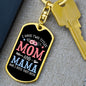 I Have Two Titles Mom and Mama And I Rock Them Both Keychain - Mothers Day Gift for Mama - Mama Birthday Gift
