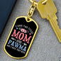 I Have Two Titles Mom and Pawma And I Rock Them Both Keychain - Mothers Day Gift for Dog Mom - Cat Mom Birthday Gift