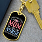 I Have Two Titles Mom and Nurse And I Rock Them Both Keychain - Mothers Day Gift for Nurse - Nurse Birthday Gift