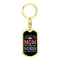 I Have Two Titles Mom and Nurse And I Rock Them Both Keychain - Mothers Day Gift for Nurse - Nurse Birthday Gift