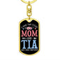 I Have Two Titles Mom and Tia And I Rock Them Both Keychain - Mothers Day Gift for Tia - Tia Birthday Gift Dog Tag with Swivel Keychain (Gold) / No