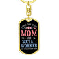 I Have Two Titles Mom and Social Worker And I Rock Them Both Keychain - Mothers Day Gift for Social Worker - Social Worker Birthday Gift Dog Tag with Swivel Keychain (Gold) / No