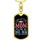 I Have Two Titles Mom and Me Ma And I Rock Them Both Keychain - Mothers Day Gift for Me Ma - Me Ma Birthday Gift Dog Tag with Swivel Keychain (Gold) / No