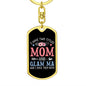 I Have Two Titles Mom and Glam Ma And I Rock Them Both Keychain - Mothers Day Gift for Glam Ma - Glam Ma Birthday Gift Dog Tag with Swivel Keychain (Gold) / No