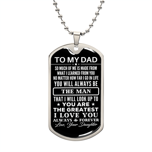 To My Dad Dog Tag Necklace - Gift for Dad from Daughter - The Man - Father's Day Birthday Christmas Military Chain (Silver) / No