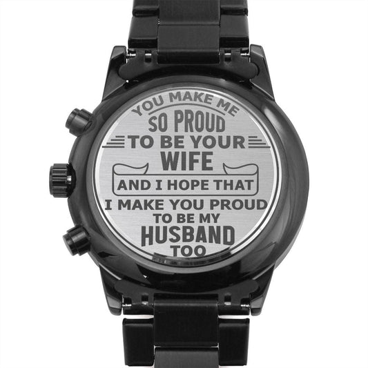 Proud to Be Your Wife Black Chronograph Watch - Gift for Husband - Gift from Wife - Anniversary, Wedding, Valentine's Day, Birthday Gift