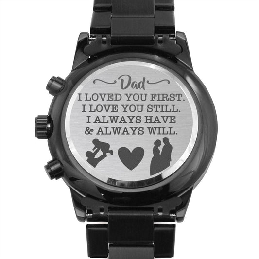 Father of the Bride Black Chronograph Watch - Gift for Dad - Wedding Gift from Bride - I Loved You First - Dad Gift from Daughter