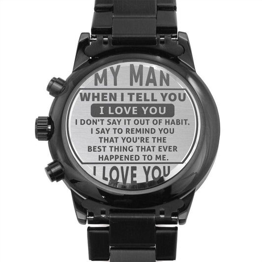 To My Man Black Chronograph Watch - I Love You - Anniversary Gift - Man Christmas Gift - Valentine's Day Gift - Birthday Gift