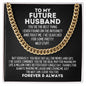 To My Future Husband Cuban Link Chain - Best Thing I Found on the Internet Gift for Fiance - Valentine's Day, Anniversary, Birthday 14K Yellow Gold Finish / Standard Box