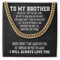To My Brother Cuban Link Chain Necklace - Motivational Gift for Brother's Graduation - Big Brother Wedding Gift - Birthday Gift for Brother 14K Yellow Gold Finish / Standard Box