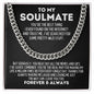 To My Soulmate Cuban Link Chain - Best Thing I Found on the Internet Gift for Husband Boyfriend Fiance - Valentine's Day, Anniversary Stainless Steel / Standard Box