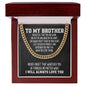 To My Brother Cuban Link Chain Necklace - Motivational Gift for Brother's Graduation - Big Brother Wedding Gift - Birthday Gift for Brother