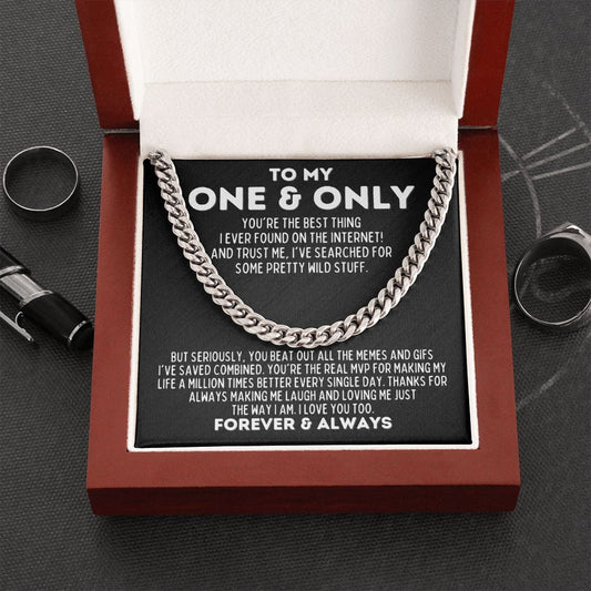 To My One & Only Cuban Link Chain - Best Thing I Found on the Internet Gift for Husband Boyfriend - Valentine's Day, Anniversary, Birthday Stainless Steel / Luxury Box