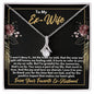 To My Ex-Wife Necklace - Gift for Ex-Wife - Truth Be Told - Divorce Jewelry for Ex - Ex-Wife Birthday - Ex-Wife Christmas 14K White Gold Finish / Standard Box