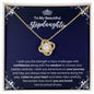 To My Stepdaughter Necklace - Motivational Gift for Stepdaughter Graduation - Stepdaughter Birthday 18K Yellow Gold Finish / Standard Box