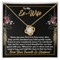 To My Ex-Wife Necklace - Gift for Ex-Wife - First True Love - Divorce Jewelry for Ex - Ex-Wife Birthday - Ex-Wife Christmas 18K Yellow Gold Finish / Standard Box